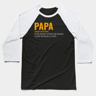 Papa Knows Everything If He Doesnt Know Baseball T-Shirt